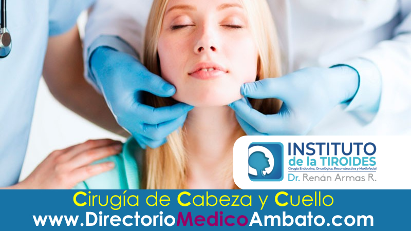 CIRUGIA DE CUELLO CABEZA AMBATO